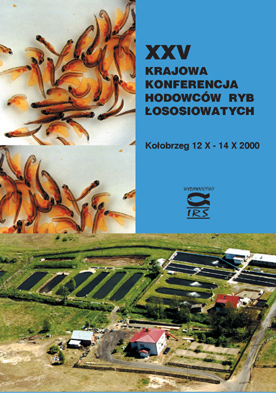 XXV Krajowa Konferencja Hodowców Ryb Łososiowatych, Kołobrzeg 2000 – Materiały konferencyjne, Wyd. IRS, 2000, s. 106
