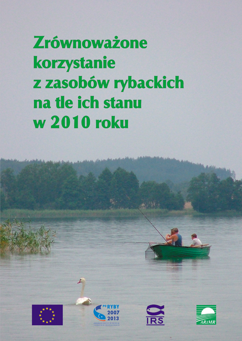 Zrównoważone korzystanie z zasobów rybackich na tle ich stanu w 2010 roku, 2011 - Red. M. Mickiewicz, Wyd. IRS, oprawa twarda, s. 175