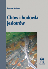 Ryszard Kolman, 2006 - JESIOTRY. Chów i hodowla. Poradnik hodowcy. Wyd. IRS, s. 117