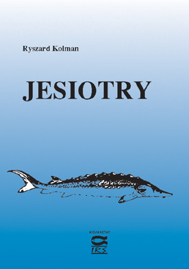R. Kolman 2005 – Jesiotry - Wyd. IRS, wydanie II, popr. i uzup., s. 140