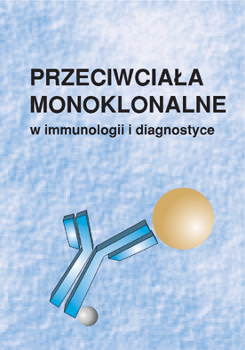Przeciwciała monoklonalne w immunologii i diagnostyce - Red. A.K. Siwicki, Wyd. IRS, 1995, s. 158