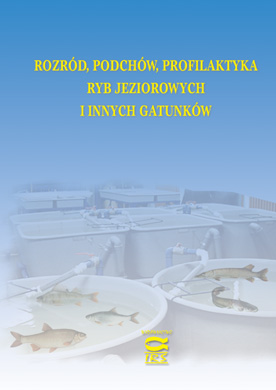 Rozród, podchów, profilaktyka ryb jeziorowych i innych gatunków, 2007 - Red. J. Wolnicki, Z. Zakęś, R. Kamiński, Wyd. IRS, s. 275