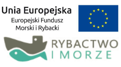 Flaga Unii Europejskiej, Europejski Fundusz Morski i Rybacki oraz logo Programu Operacyjnego "Rybactwo i Morze"