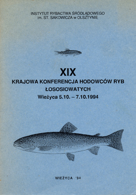 XIX Krajowa Konferencja Hodowców Ryb Łososiowatych, Wieżyca - 5.10.-7.10.1994 – Materiały konferencyjne. Wyd. IRS, 1994, s. 72