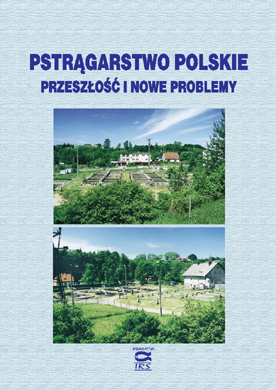 Pstrągarstwo polskie. Przeszłość i nowe problemy. Red. K. Goryczko, Wyd. IRS 2005, s. 104