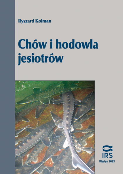 Ryszard Kolman, 2010 - JESIOTRY. Chów i hodowla. Poradnik hodowcy. II wydanie, Rozszerzone i poprawione, Wyd. IRS, s. 134