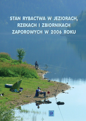 Stan rybactwa w jeziorach, rzekach i zbiornikach zaporowych w 2006 roku - red. A Mickiewicz, Wyd. IRS, 2007, s. 173