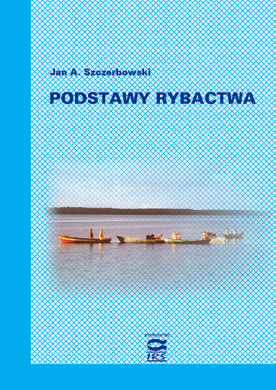 Jan A. Szczerbowski - Podstawy rybactwa. Wyd. IRS 2005, s. 188
