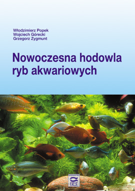 W. Popek, W. Górecki, G. Zygmunt - Nowoczesna hodowla ryb akwariowych - Wyd. IRS, 2010, s. 260, 159 barwych zdjęć