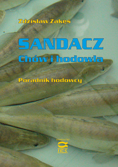 Z. Zakęś, 2009 - SANDACZ. Chów i hodowla. Poradnik hodowcy - Wyd. IRS, s. 203, wydanie I 