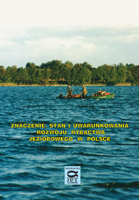 Znaczenie, stan i uwarunkowania rozwoju rybactwa jeziorowego w Polsce. Red. A. Wołos, Wyd. IRS, 1998, s. 42